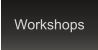 Workshops