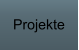 Projekte
