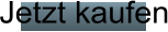Jetzt kaufen